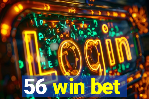 56 win bet